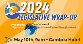 May 10 • Join Us for the Greater Ocean City Chamber of Commerce Legislative Wrap-Up 