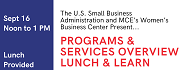 Sept. 16 • Join Maryland’s Coast, MCE’s Women’s Business Center, and SBA for a Programs & Services Overview Lunch & Learn