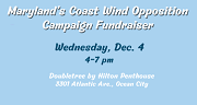 Dec. 4 • You’re Invited to Maryland’s Coast Wind Opposition Campaign Fundraiser