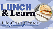 Jan. 16 • Life Crisis Center Lunch & Learn: Human Trafficking and How to Prevent It
