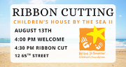 Aug. 13 Believe in Tomorrow Children’s House By the Sea II