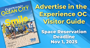 Nov. 1 Ad Reservation Deadline • Advertise in the 2026 Experience Ocean City Visitors Guide