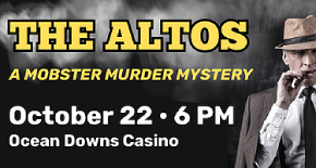 Oct. 22 • The Altos: a Mobster Murder Mystery