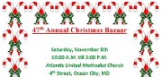 Nov. 8 • 47th Annual Atlantic United Methodist Church Christmas Bazaar
