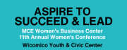 Mar. 6 • Aspire to Succeed & Lead: Annual MCE Women’s Business Center Women’s Conference