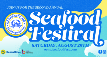 Aug. 29 • 2nd Annual Ocean City Seafood Festival