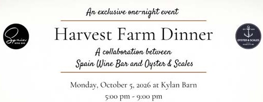Oct. 5 • Spain Wine Bar and Oyster & Scales Invite You to a Harvest Farm Dinner