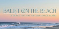 Sept. 20 • Ballet on the Beach: A Dance Festival on Assateague Island