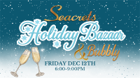 Dec. 12 • Seacrets Holiday Bazaar & Bubbly