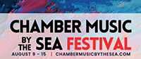 Aug. 9-15 • Chamber Music by the Sea Festival