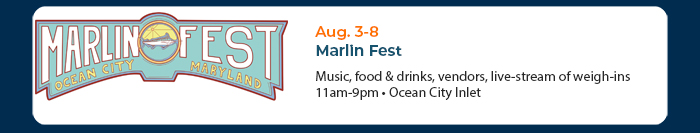 Aug. 3-8 • Marlin Fest