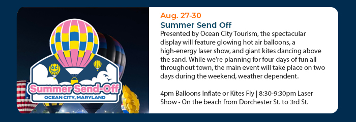 Aug. 27-30 • Summer Send Off