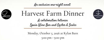 Oct. 5 • Spain Wine Bar and Oyster & Scales Invite You to a Harvest Farm Dinner