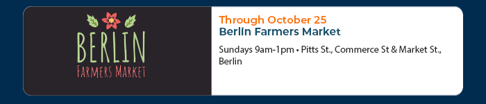 Through October 25 • Berlin Farmers Market