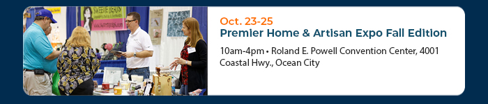Oct. 23-25 • Premier Home & Artisan Expo Fall Edition