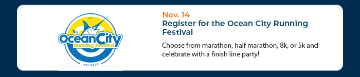 Nov. 14 • Register for the Ocean City Running Festival