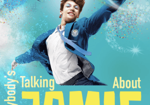 Everybody’s Talking About Jamie